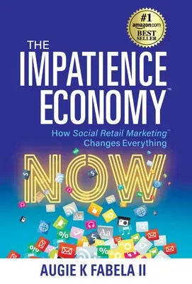 L'economia dell'impazienza: come il marketing sociale al dettaglio cambia ogni cosa - The Impatience Economy: How Social Retail Marketing Changes Everything