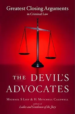 Gli avvocati del diavolo: Le più grandi arringhe nel diritto penale - The Devil's Advocates: Greatest Closing Arguments in Criminal Law