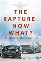 Il Rapimento, e adesso? - The Rapture, Now What?