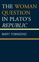 La questione femminile nella Repubblica di Platone - The Woman Question in Plato's Republic