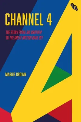 Channel 4: Una storia: Dal Grande Fratello al Great British Bake Off - Channel 4: A History: From Big Brother to the Great British Bake Off