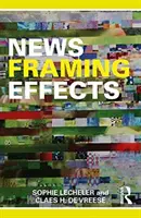 Effetti dell'inquadramento delle notizie - News Framing Effects