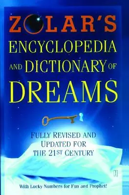 Enciclopedia e dizionario dei sogni di Zolar: Completamente rivisto e aggiornato per il 21° secolo - Zolar's Encyclopedia and Dictionary of Dreams: Fully Revised and Updated for the 21st Century