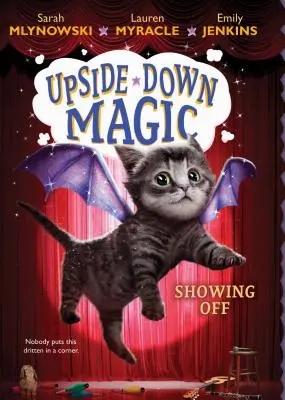 Esibirsi (Upside-Down Magic #3), 3 - Showing Off (Upside-Down Magic #3), 3