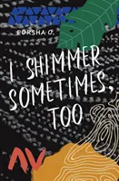 Anch'io a volte brillo - I Shimmer Sometimes, Too