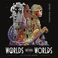 Mondi nei mondi - Colorare nuovi regni - Worlds Within Worlds - Colour New Realms