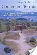 Terreno conteso: Una nuova storia della natura e delle persone negli Adirondack - Contested Terrain: A New History of Nature and People in the Adirondacks