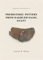 Ceramiche preistoriche dall'oasi di Dakhleh, Egitto - Prehistoric Pottery from Dakhleh Oasis, Egypt