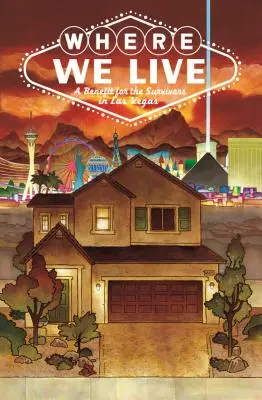 Dove viviamo: Antologia di beneficenza sulla sparatoria di Las Vegas - Where We Live: Las Vegas Shooting Benefit Anthology