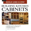 Costruire armadi da cucina: Taunton's Blp: Consigli di esperti dall'inizio alla fine - Building Kitchen Cabinets: Taunton's Blp: Expert Advice from Start to Finish