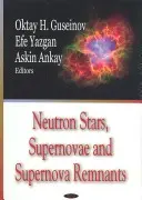 Stelle di neutroni, supernove e resti di supernove - Neutron Stars, Supernovae & Supernova Remnants