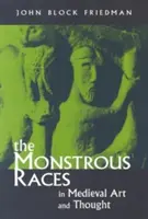 Le razze mostruose nell'arte e nel pensiero medievali (Rivisto) - Monstrous Races in Medieval Art and Thought (Revised)