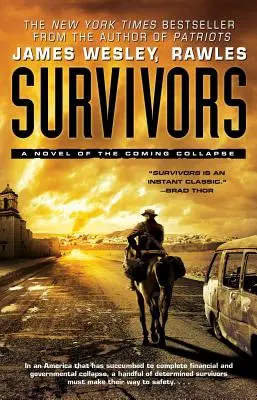 Sopravvissuti: Un romanzo sul crollo imminente - Survivors: A Novel of the Coming Collapse