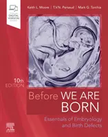 Prima di nascere - Elementi essenziali di embriologia e difetti di nascita - Before We Are Born - Essentials of Embryology and Birth Defects