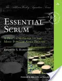 Scrum essenziale: Una guida pratica al processo agile più diffuso - Essential Scrum: A Practical Guide to the Most Popular Agile Process