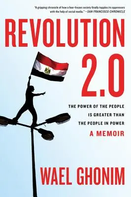 Rivoluzione 2.0: Il potere del popolo è più grande delle persone al potere - Revolution 2.0: The Power of the People Is Greater Than the People in Power