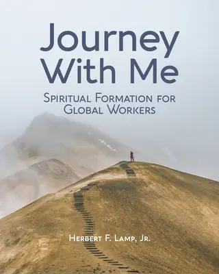 In viaggio con me: Formazione spirituale per i lavoratori globali - Journey With Me: Spiritual Formation for Global Workers