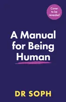 Manuale per essere umani - IL BESTSELLER DEL SUNDAY TIMES - Manual for Being Human - THE SUNDAY TIMES BESTSELLER