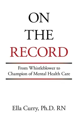 On the Record: Da informatore a campione della cura della salute mentale - On the Record: From Whistleblower to Champion of Mental Health Care