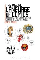 Il linguaggio visivo dei fumetti: Introduzione alla struttura e alla cognizione delle immagini sequenziali. - The Visual Language of Comics: Introduction to the Structure and Cognition of Sequential Images.