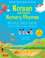 Filastrocche coreane e inglesi: Le oche selvatiche, il paese dei folletti e altre canzoni e filastrocche preferite - Korean and English Nursery Rhymes: Wild Geese, Land of Goblins and Other Favorite Songs and Rhymes