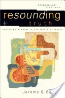 Verità risonante: la saggezza cristiana nel mondo della musica - Resounding Truth: Christian Wisdom in the World of Music