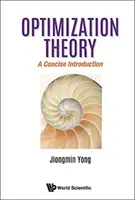 Teoria dell'ottimizzazione: Un'introduzione concisa - Optimization Theory: A Concise Introduction