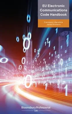 Manuale del Codice delle comunicazioni elettroniche dell'Unione europea - Eu Electronic Communications Code Handbook