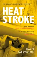 Colpo di calore - una storia cupa e compulsiva di amore e ossessione - Heatstroke - a dark, compulsive story of love and obsession