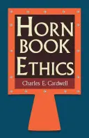 Hornbook Etica - Hornbook Ethics