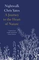 Nightwalk - Un viaggio nel cuore della natura - Nightwalk - A Journey to the Heart of Nature