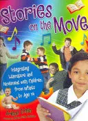 Storie in movimento: integrare letteratura e movimento con i bambini, dai neonati ai 14 anni - Stories on the Move: Integrating Literature and Movement with Children, from Infants to Age 14