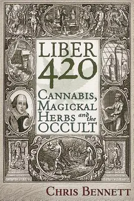 Liber 420: Cannabis, erbe magiche e occulto - Liber 420: Cannabis, Magickal Herbs and the Occult