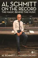 Al Schmitt sul disco: La magia dietro la musica - Al Schmitt on the Record: The Magic Behind the Music
