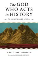 Il Dio che agisce nella storia: Il significato del Sinai - The God Who Acts in History: The Significance of Sinai