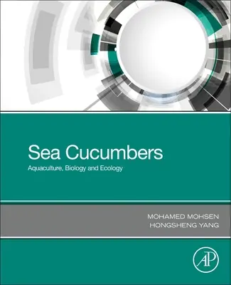 Cetrioli di mare: Acquacoltura, biologia ed ecologia - Sea Cucumbers: Aquaculture, Biology and Ecology