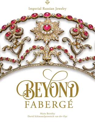 Oltre Faberg: Gioielli della Russia imperiale - Beyond Faberg: Imperial Russian Jewelry
