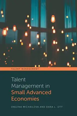 Manajemen Bakat di Negara-Negara Kecil yang Sudah Maju - Talent Management in Small Advanced Economies