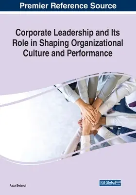 La leadership aziendale e il suo ruolo nel plasmare la cultura e le prestazioni dell'organizzazione - Corporate Leadership and Its Role in Shaping Organizational Culture and Performance