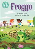 Campione di lettura: Froggo - Lettura indipendente Turchese 7 - Reading Champion: Froggo - Independent Reading Turquoise 7