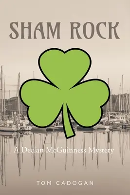 Sham Rock: Un mistero di Declan McGuinness - Sham Rock: A Declan McGuinness Mystery