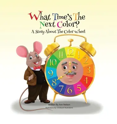 Che ora è il prossimo colore?: una storia sulla ruota dei colori - What Time's the Next Color?: A Story About the Color Wheel