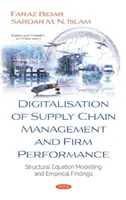 Digitalizzazione della gestione della catena di fornitura e performance aziendale - modellizzazione delle equazioni strutturali e risultati empirici - Digitalisation of Supply Chain Management and Firm Performance - Structural Equation Modelling and Empirical Findings