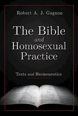 La Bibbia e la pratica omosessuale: Testi ed ermeneutica - The Bible and Homosexual Practice: Texts and Hermeneutics