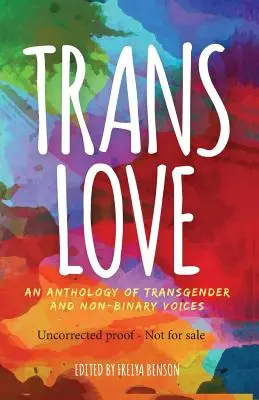 Amore trans: Un'antologia di voci transgender e non binarie - Trans Love: An Anthology of Transgender and Non-Binary Voices