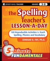 La lezione-giornaliera dell'insegnante di ortografia, classi 3-8: 180 attività riproducibili per insegnare l'ortografia, la fonetica e il vocabolario - The Spelling Teacher's Lesson-A-Day, Grades 3-8: 180 Reproducible Activities to Teach Spelling, Phonics, and Vocabulary