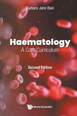 Ematologia: Un curriculum di base (seconda edizione) - Haematology: A Core Curriculum (Second Edition)