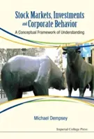 Mercati azionari, investimenti e comportamento aziendale: Un quadro concettuale di comprensione - Stock Markets, Investments and Corporate Behavior: A Conceptual Framework of Understanding