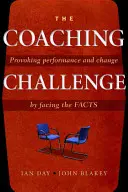 Challenging Coaching: Andare oltre il coaching tradizionale per affrontare i fatti - Challenging Coaching: Going Beyond Traditional Coaching to Face the Facts