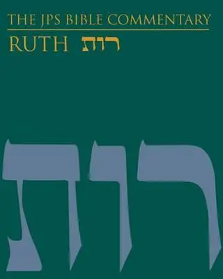 Il Commentario biblico JPS: Ruth - The JPS Bible Commentary: Ruth